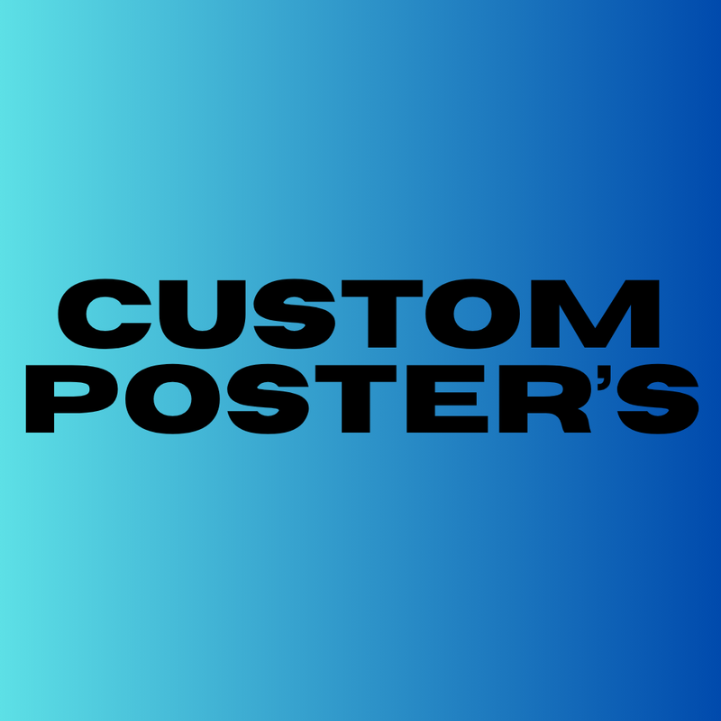 Custom Posters